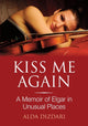 Book cover of: Kiss Me Again. By: Alda Dizdari