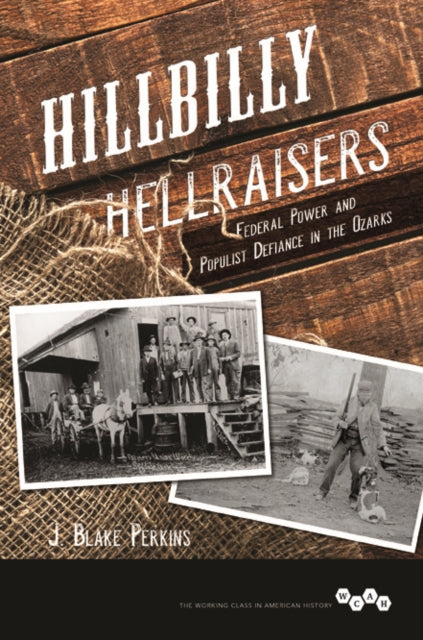 Book cover of: Hillbilly Hellraisers. By: J. Blake Perkins