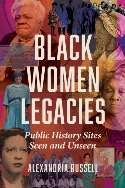 Book cover of: Black Women Legacies. By: Alexandria Russell