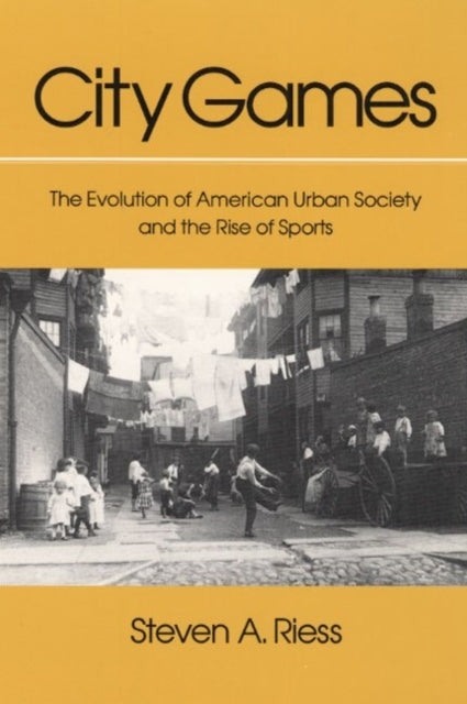 Book cover of: City Games. By: Steven A. Riess