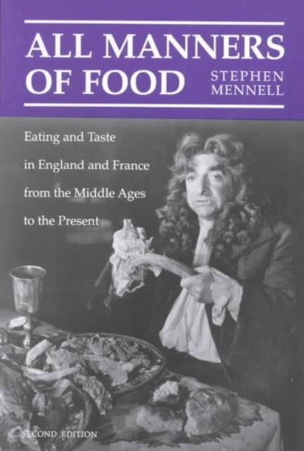 Book cover of: All Manners of Food. By: Stephen Mennell