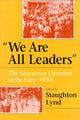 Book cover of: "We Are All Leaders". By: Staughton Lynd