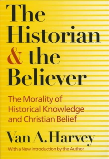 Book cover of: Historian and Believer. By: Van A. Harvey