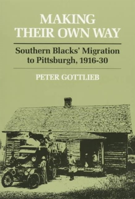 Book cover of: Making Their Own Way. By: Peter Gottlieb
