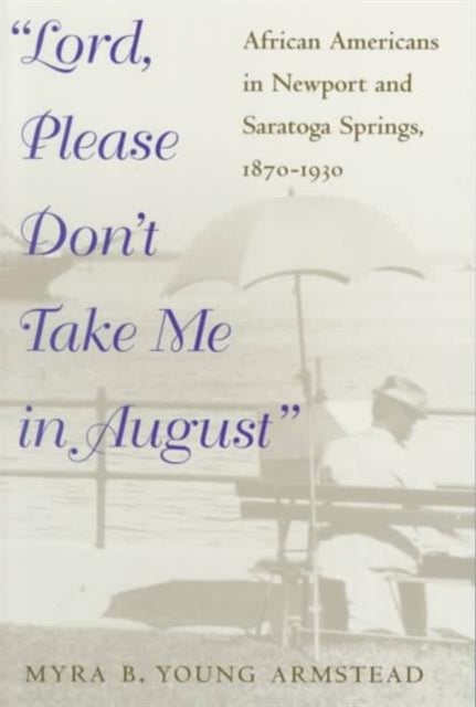Book cover of: Lord, Please Don't Take Me in August