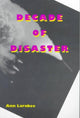 Book cover of: Decade of Disaster. By: Ann Larabee