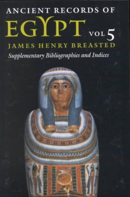 Book cover of: Ancient Records of Egypt. By: James Henry Breasted