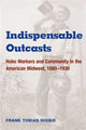 Book cover of: Indispensable Outcasts. By: Frank Tobias Higbie