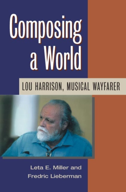 Book cover of: Composing a World. By: Leta E. Miller