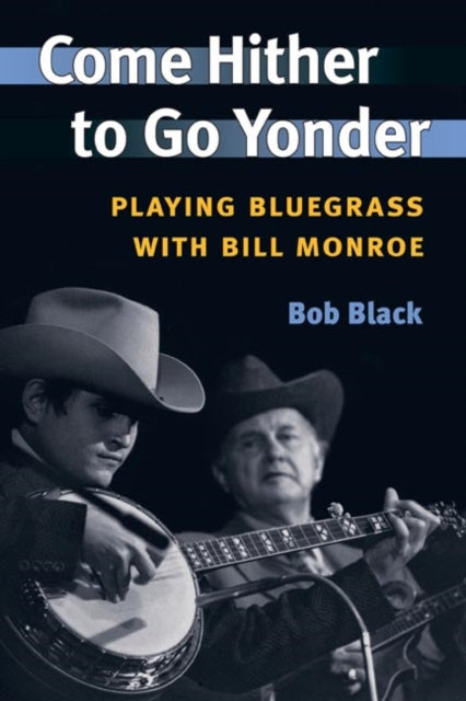 Book cover of: Come Hither to Go Yonder. By: Bob Black
