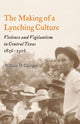 Book cover of: Making of a Lynching Culture. By: William D. Carrigan