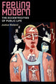 Book cover of: Feeling Modern. By: Justus Nieland
