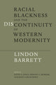 Book cover of: Racial Blackness and the Discontinuity of Western Modernity. By: Lindon Barrett