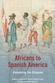 Book cover of: Africans to Spanish America