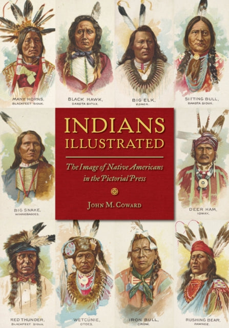 Book cover of: Indians Illustrated. By: John M. Coward