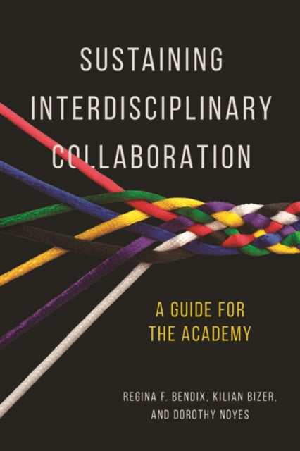 Book cover of: Sustaining Interdisciplinary Collaboration. By: Regina Bendix