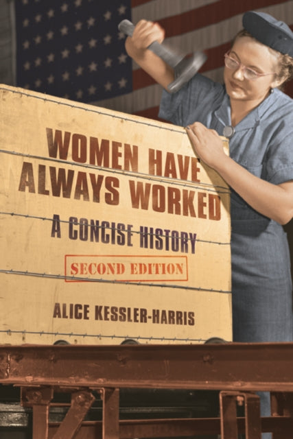 Book cover of: Women Have Always Worked. By: Alice Kessler-Harris