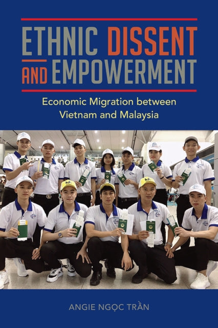 Book cover of: Ethnic Dissent and Empowerment. By: Angie Ngoc Tran