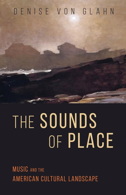 Book cover of: Sounds of Place. By: Denise Von Glahn