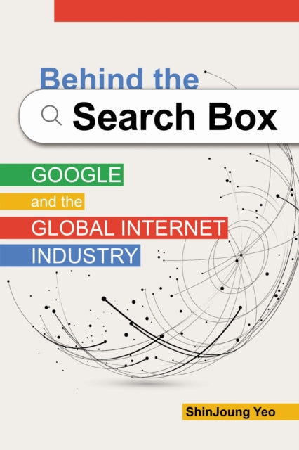 Book cover of: Behind the Search Box. By: ShinJoung Yeo