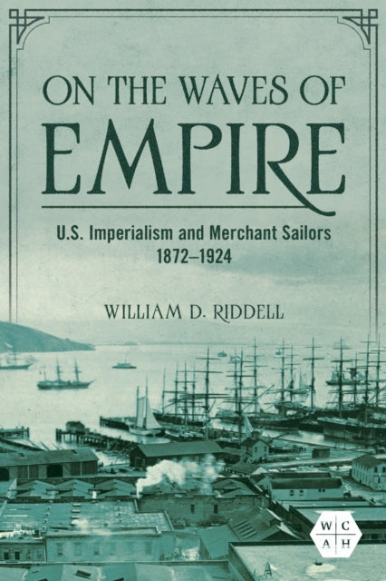 Book cover of: On the Waves of Empire. By: William D. Riddell
