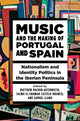 Book cover of: Music and the Making of Portugal and Spain. By: Matthew Machin-Autenrieth