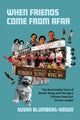 Book cover of: When Friends Come from Afar. By: Susan Blumberg-Kason