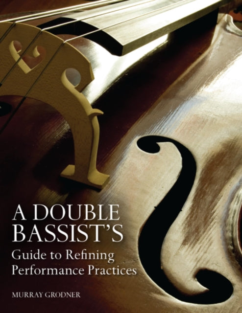 Book cover of: Double Bassist's Guide to Refining Performance Practices