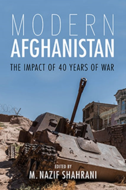Book cover of: Modern Afghanistan. By: M. Nazif Shahrani