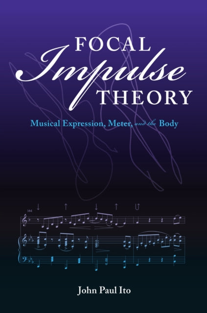 Book cover of: Focal Impulse Theory. By: John Paul Ito