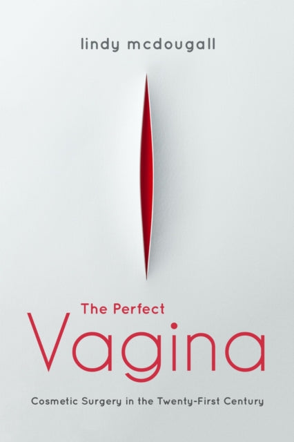 Book cover of: Perfect Vagina. By: Lindy McDougall