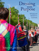 Book cover of: Dressing with Purpose. By: Carrie Hertz