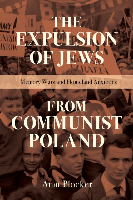 Book cover of: Expulsion of Jews from Communist Poland. By: Anat Plocker