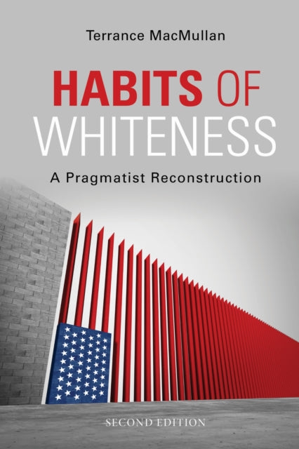Book cover of: Habits of Whiteness. By: Terrance MacMullan