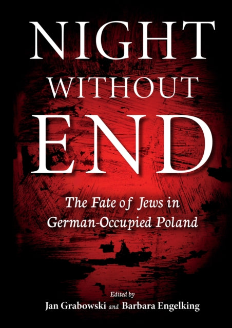Book cover of: Night Without End. By: Jan Grabowski