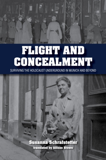 Book cover of: Flight and Concealment. By: Susanna Schrafstetter