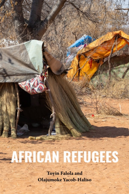 Book cover of: African Refugees. By: Toyin Falola