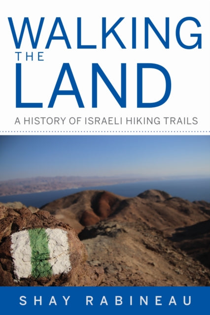 Book cover of: Walking the Land. By: Shay Rabineau