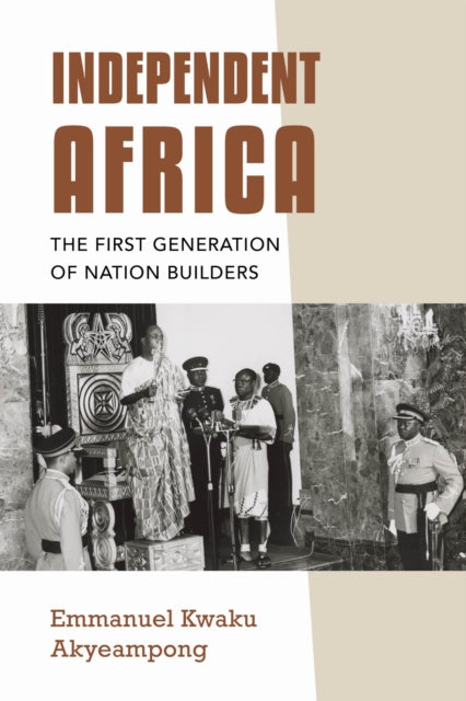 Book cover of: Independent Africa. By: Emmanuel Kwaku Akyeampong