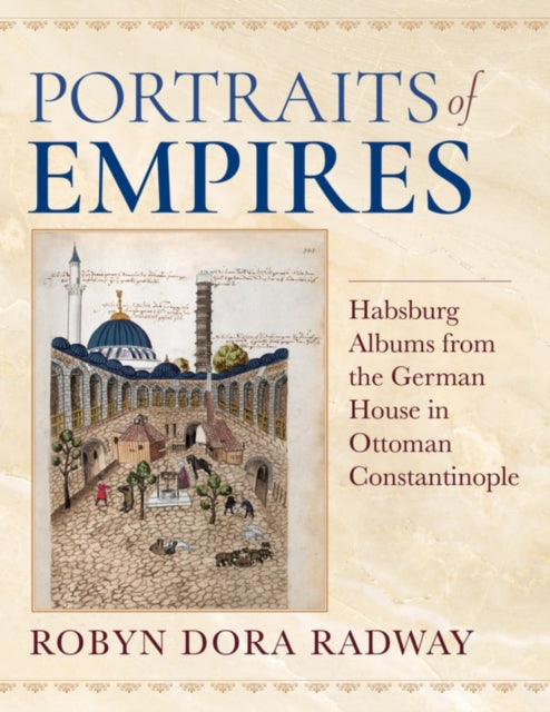 Book cover of: Portraits of Empires. By: Robyn Dora Radway