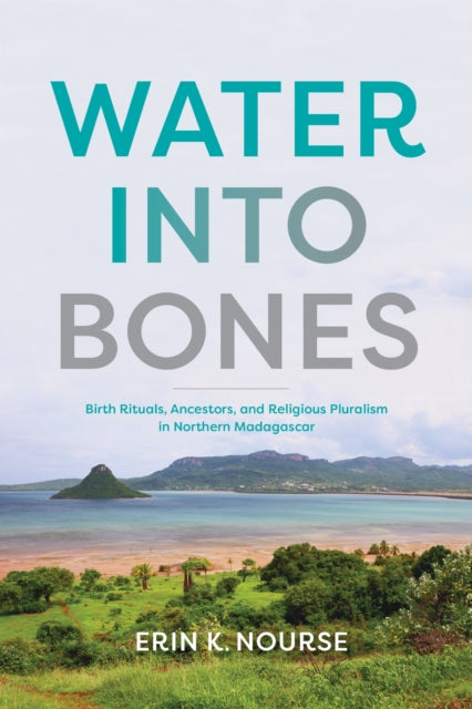 Book cover of: Water Into Bones. By: Erin K. Nourse