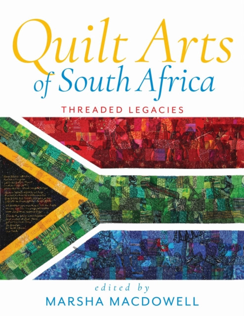 Book cover of: Quilt Arts of South Africa. By: Marsha MacDowell