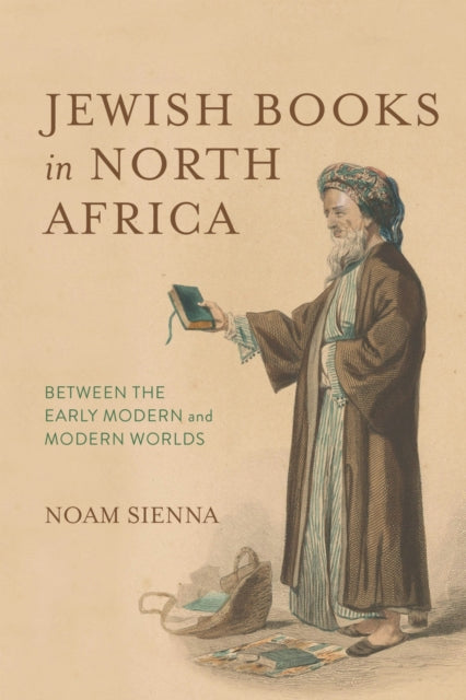 Book cover of: Jewish Books in North Africa. By: Noam Sienna