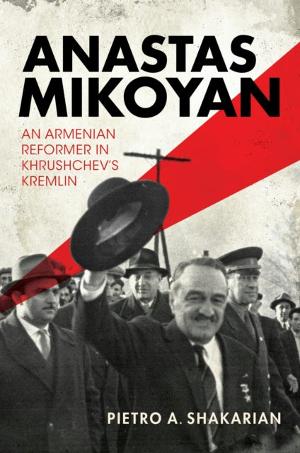 Book cover of: Anastas Mikoyan. By: Pietro A. Shakarian