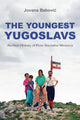 Book cover of: Youngest Yugoslavs. By: Jovana Babovi?
