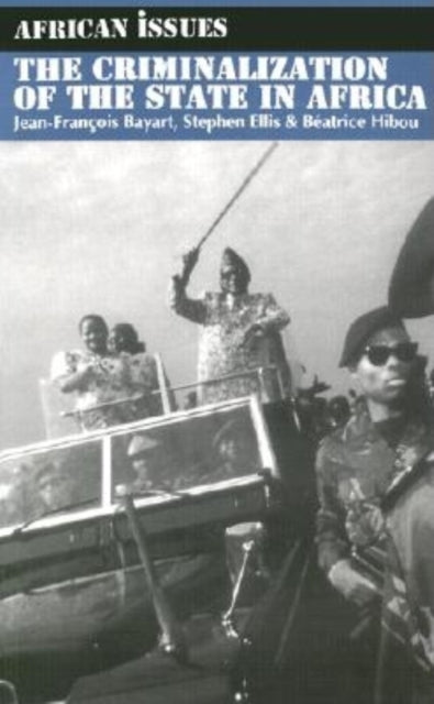 Book cover of: Criminalization of the State in Africa