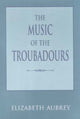 Book cover of: Music of the Troubadours. By: Elizabeth Aubrey