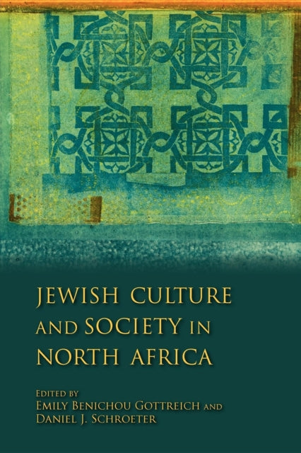 Book cover of: Jewish Culture and Society in North Africa. By: Emily Gottreich