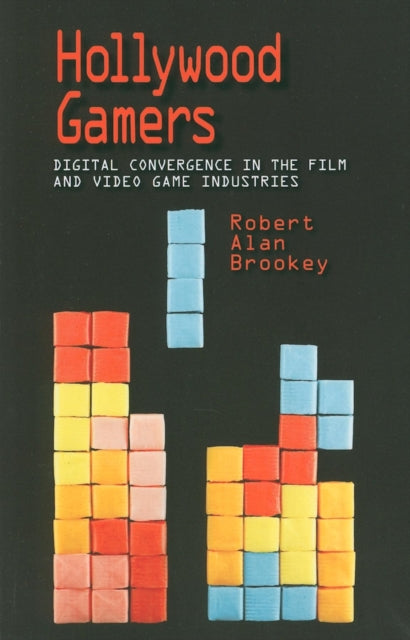Book cover of: Hollywood Gamers. By: Robert Alan Brookey