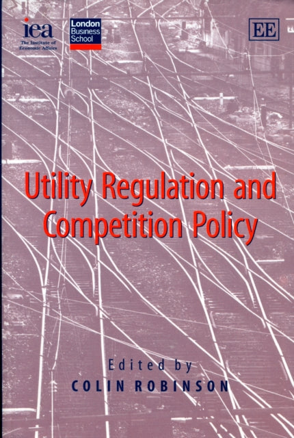 Book cover of: Utility Regulation and Competition Policy